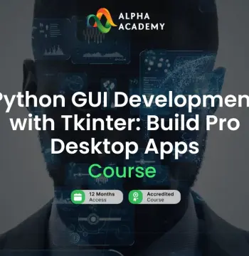 Python GUI Development with Tkinter: Build Pro Desktop Apps! Alpha Academy Code