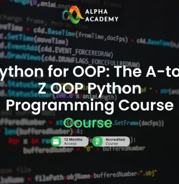 Python for OOP: The A-to-Z OOP Python Programming Course Alpha Academy Code