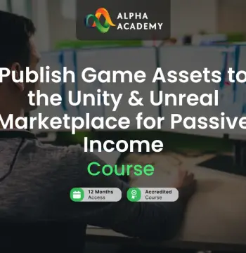 Publish Game Assets to the Unity & Unreal Marketplace for Passive Income Alpha Academy Code