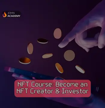 NFT Creation & Investment – Become an NFT Expert John Academy Code