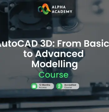 AutoCAD 3D: From Basics to Advanced Modelling Alpha Academy Code