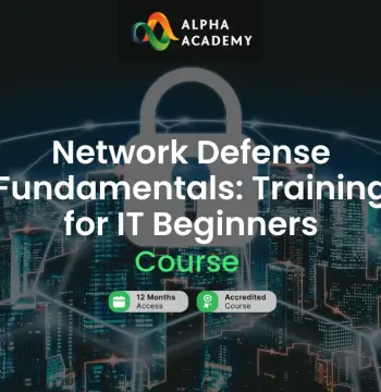 Network Defense Fundamentals: Training for IT Beginners Alpha Academy Code