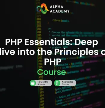 PHP Essentials: Deep dive into the Principles of PHP Alpha Academy Code