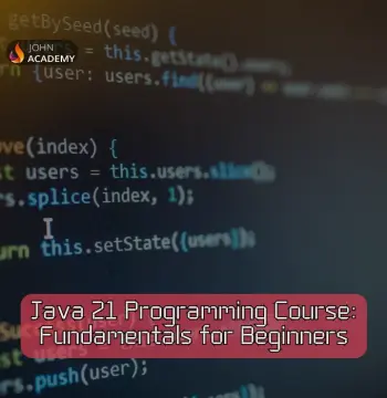 Java 21 Programming Course: Comprehensive Fundamentals for Beginners John Academy Code