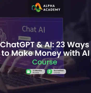 ChatGPT & AI: 23 Ways to Make Money with AI Alpha Academy Code