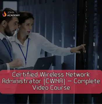 Certified Wireless Network Administrator (CWNA) Video Course John Academy Code