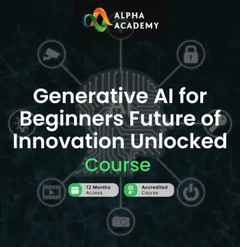 Generative AI for Beginners Future of Innovation Unlocked Alpha Academy Code
