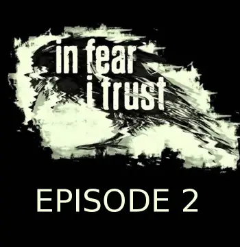 In Fear I Trust Episode 2 Steam CD Key