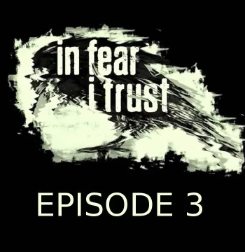 In Fear I Trust Episode 3 Steam CD Key