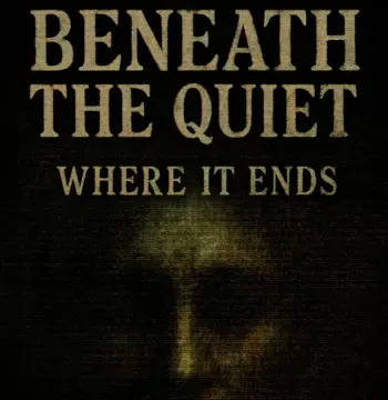 Beneath the Quiet: Where It Ends PC Steam CD Key