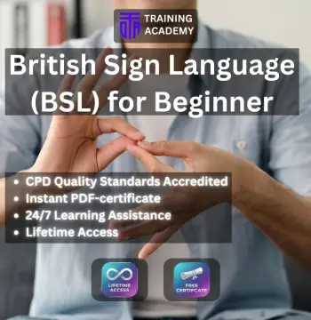 British Sign Language (BSL) for Beginner Course Online Training Academy