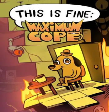 This Is Fine: Maximum Cope PC Steam CD Key