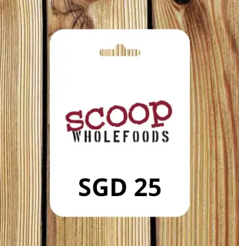 Scoop Wholefoods SGD 25 Gift Card SG