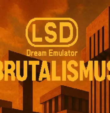 LSD Dream Emulator: BRUTALISMUS PC Steam CD Key