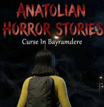 Anatolian Horror Stories : Curse In Bayramdere PC Steam CD Key