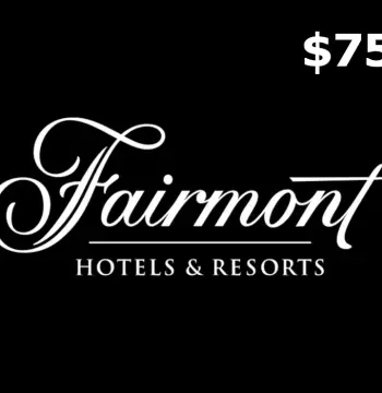 Fairmont Hotels &amp; Resorts C$75 Gift Card CA