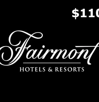 Fairmont Hotels &amp; Resorts C$110 Gift Card CA