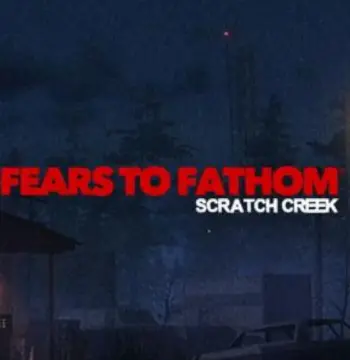 Fears to Fathom: Scratch Creek PC Steam Account