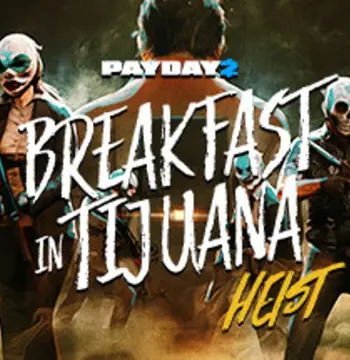 PAYDAY 2 - Breakfast in Tijuana Heist DLC Steam Altergift