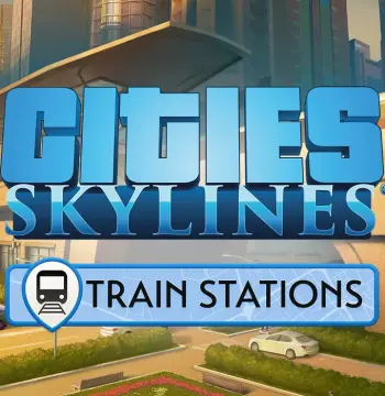 Cities: Skylines - Content Creator Pack: Train Stations DLC Steam CD Key
