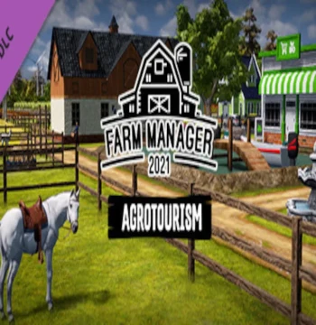 Farm Manager 2021 - Agrotourism DLC Steam CD Key