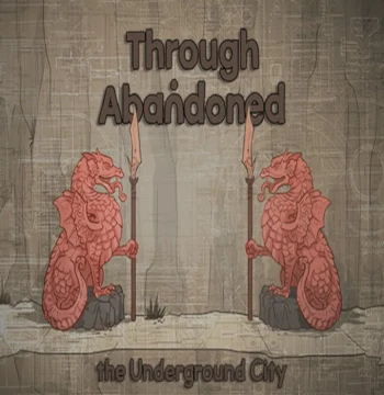 Through Abandoned: The Underground City Steam CD Key