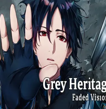Grey Heritage: Faded Vision Steam CD Key