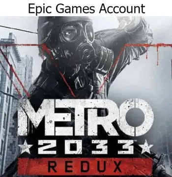 Metro 2033 Redux Epic Games Account