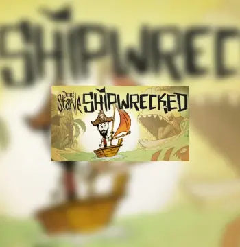 Don't Starve: Shipwrecked DLC Steam Gift