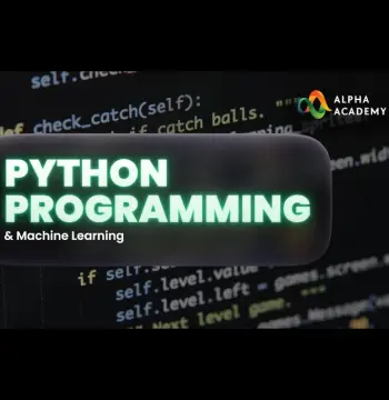 Python Programming & Machine Learning Alpha Academy Code