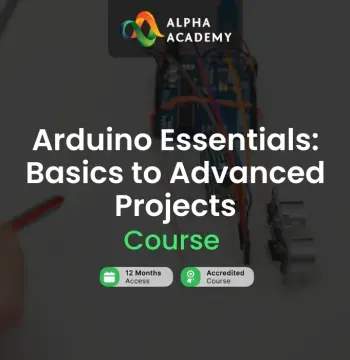 Arduino Essentials: Basics to Advanced Projects Alpha Academy Code