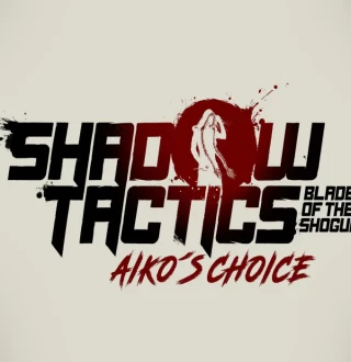 Shadow Tactics: Blades of the Shogun - Aiko's Choice PC Epic Games Account