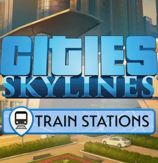 Cities: Skylines - Content Creator Pack: Train Stations DLC RoW PC Steam CD Key