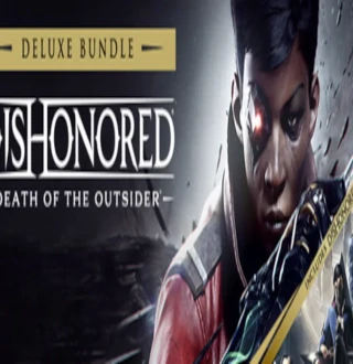 Dishonored: Death of the Outsider Deluxe Bundle PC Steam CD Key