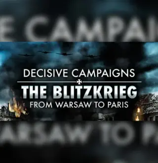 Decisive Campaigns: The Blitzkrieg from Warsaw to Paris Steam CD Key