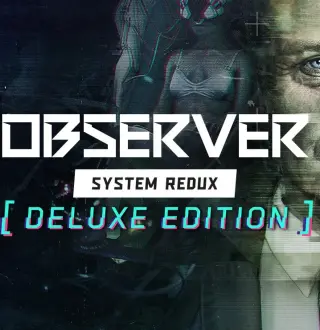 Observer: System Redux Deluxe Edition RoW PC Steam Altergift