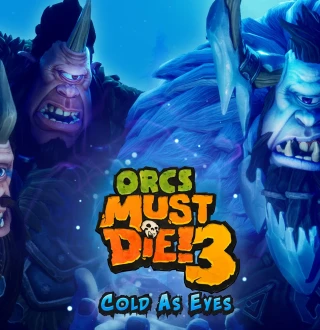 Orcs Must Die! 3 - Cold as Eyes DLC EU Steam CD Key