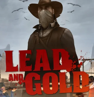Lead and Gold: Gangs of the Wild West Steam Gift
