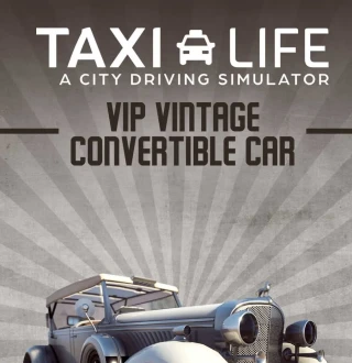 Taxi Life: A City Driving Simulator - VIP Vintage Convertible Car DLC EU PS5 CD Key