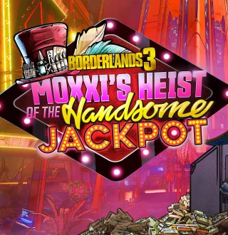 Borderlands 3 - Moxxi's Heist of the Handsome Jackpot DLC EU XBOX One CD Key