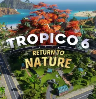 Tropico 6 - Return to Nature DLC PC Steam CD Key