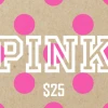 Victoria's Secret PINK $25 Gift Card US