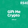 Gift Me Crypto R$40 Gift Card