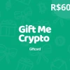 Gift Me Crypto R$60 Gift Card
