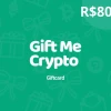 Gift Me Crypto R$80 Gift Card