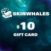SKINWHALES USD 10 Gift Card