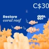Dots.eco - Restore Coral Reef CAD 30 Gift Card CA