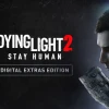 Dying Light 2 Stay Human Digital Extras Edition EU PC Steam CD Key