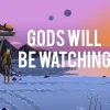 Gods Will Be Watching EU PC Steam CD Key