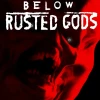 Below, Rusted Gods PC Steam CD Key